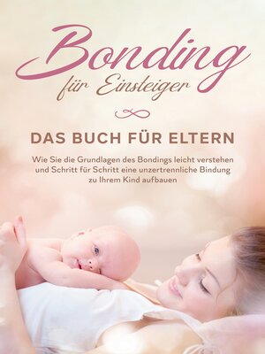 cover image of Bonding für Einsteiger--Das Buch für Eltern